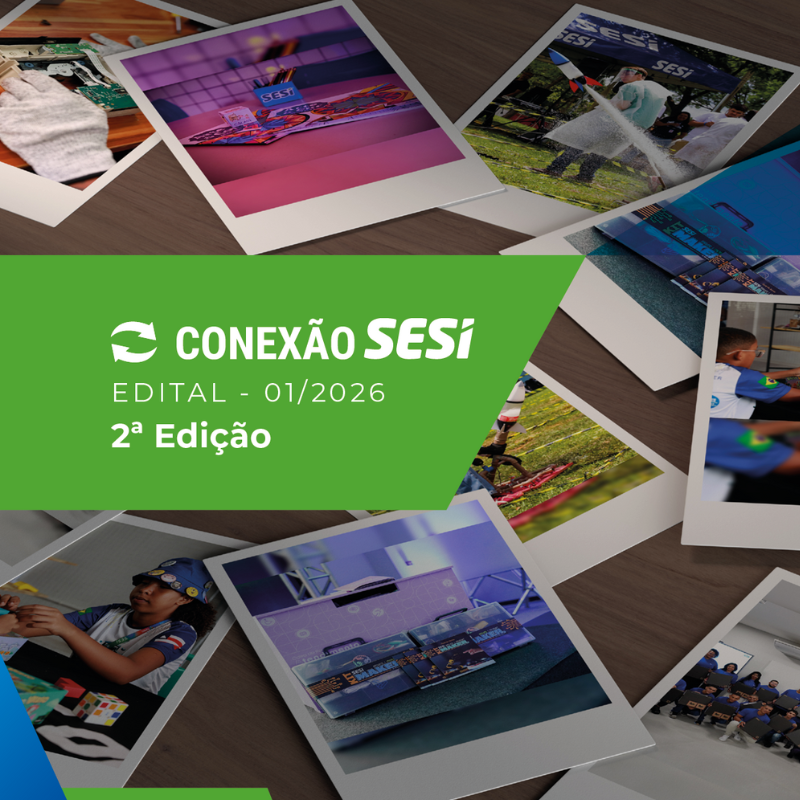 Conexão SESI lança 2ª edição e amplia apoio a projetos de educação, saúde e cultura em todo o país