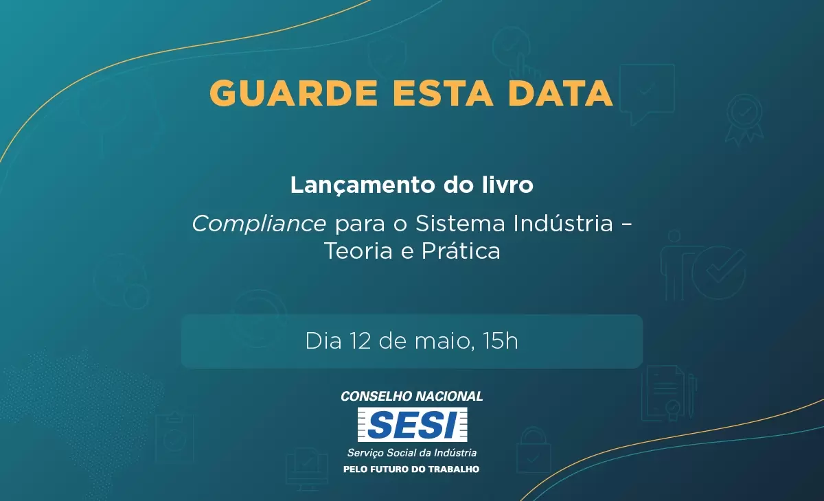 CN-SESI lançará primeira publicação sobre compliance para o Sistema Indústria